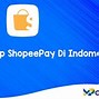 Kenapa Tidak Bisa Top Up Shopeepay Dari Dana